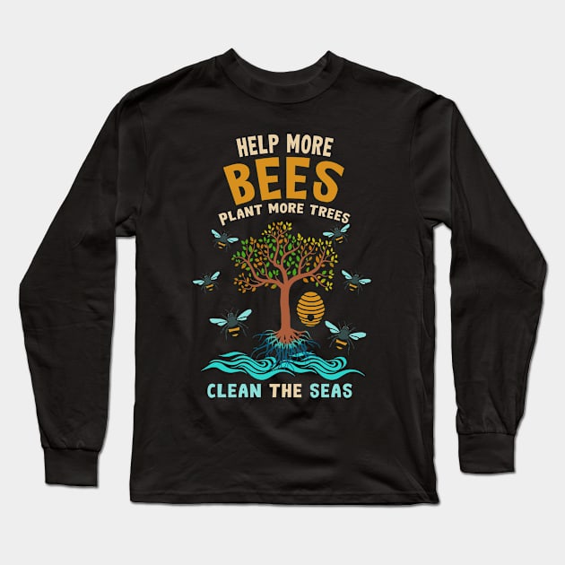 Help More Bees Plant More Trees Beekeeping Apiary Long Sleeve T-Shirt by Hasibit